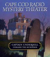 Captain Underhill Unmasks the Murderer di Steven Thomas Oney edito da HighBridge Audio