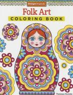 Folk Art Coloring Book di Thaneeya McArdle edito da Design Originals