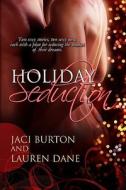 Holiday Seduction di Jaci Burton, Lauren Dane edito da Samhain Publishing Ltd