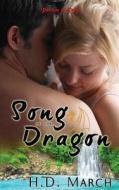 Song of the Dragon di H. D. March edito da MLR PR