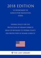 FEDERAL POLICY FOR THE PROTECT di The Law Library edito da INDEPENDENTLY PUBLISHED