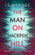 The Man On Hackpen Hill di J.S. Monroe edito da Head Of Zeus