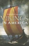Vikings In America di Graeme Davis edito da Birlinn General