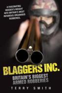 Blaggers Inc di Terry Smith edito da John Blake Publishing Ltd