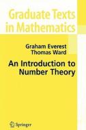 An Introduction to Number Theory di G. Everest, Thomas Ward edito da Springer London
