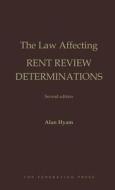 The Law Affecting Rent Review Determinations di Alan A. Hyam edito da FEDERATION PR