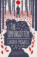 The Unforgotten di Laura Powell edito da Freight Books