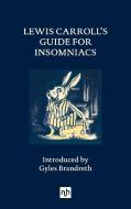 Lewis Carroll's Guide for Insomniacs di Lewis Carroll edito da NOTTING HILL ED
