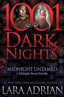 Midnight Untamed: A Midnight Breed Novella di Lara Adrian edito da LIGHTNING SOURCE INC