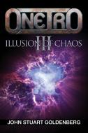 Oneiro III - Illusion of Chaos di John Stuart Goldenberg edito da Telemachus Press, LLC