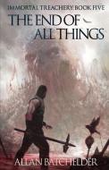 The End of All Things di Allan Batchelder edito da LIGHTNING SOURCE INC