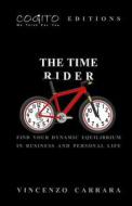 The Time Rider di Vincenzo Carrara edito da Createspace Independent Publishing Platform