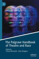 The Palgrave Handbook of Theatre and Race edito da Springer International Publishing