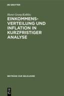 Einkommensverteilung und Inflation in kurzfristiger Analyse di Horst Georg Koblitz edito da De Gruyter