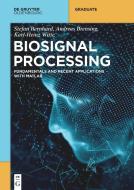 Biosignal Processing di Stefan Bernhard, Andreas Brensing, Karl-Heinz Witte edito da de Gruyter Oldenbourg