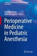 Perioperative Medicine in Pediatric Anesthesia edito da Springer-Verlag GmbH