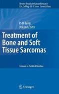 Treatment Of Bone And Soft Tissue Sarcomas di Per-Ulf Tunn edito da Springer-verlag Berlin And Heidelberg Gmbh & Co. Kg