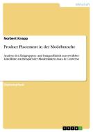 Product Placement in der Modebranche di Norbert Knapp edito da GRIN Verlag