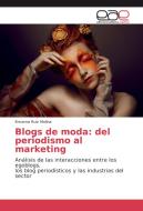 Blogs de moda: del periodismo al marketing di Encarna Ruiz Molina edito da EAE