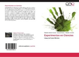 Experimentos en Ciencias di Rolando Antonio Curvale, Daiana Alvarez, Rolando Curvale edito da EAE