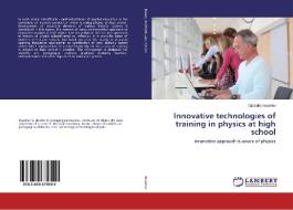 Innovative technologies of training in physics at high school di Gizatulla Imashev edito da LAP Lambert Academic Publishing