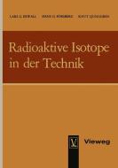Radioaktive Isotope in der Technik di Lars Erwall edito da Vieweg+Teubner Verlag