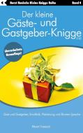 Der kleine Gäste- und Gastgeber-Knigge 2100 di Horst Hanisch edito da Books on Demand