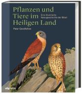 Pflanzen und Tiere im Heiligen  Land di Peter Goodfellow edito da wbg Theiss