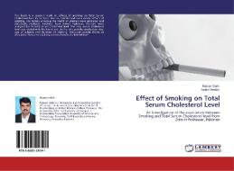 Effect of Smoking on Total Serum Cholesterol Level di Rizwan Elahi, Kashif Shahid edito da LAP Lambert Acad. Publ.