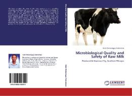 Microbiological Quality and Safety of Raw Milk di Haile Welearegay Gebreslase edito da LAP Lambert Academic Publishing