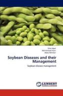 Soybean Diseases and their Management di Zafar Iqbal, Muhammad Yasin, Abdul Rehman edito da LAP Lambert Academic Publishing
