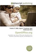 OpenOffice.org di Frederic P Miller, Agnes F Vandome, John McBrewster edito da Alphascript Publishing