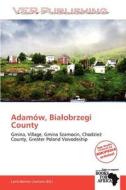 Adamow, Biaacobrzegi County edito da Duc