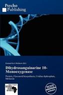 Dihydrosanguinarine 10-Monooxygenase edito da Psychopublishing