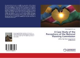 A Case Study of the Perceptions of the National Planning Commission di Kavevangua Kahengua edito da LAP Lambert Academic Publishing