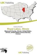 Royal Lakes, Illinois edito da Loc Publishing