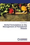 Herbal Formulations in the Management of Periodontal Disease di V. Vasanth Ayswarya edito da LAP LAMBERT Academic Publishing