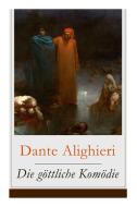 Die G Ttliche Kom Die di Dante Alighieri, Richard Zoozmann, Gustave Dore edito da E-artnow
