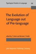 The Evolution Of Language Out Of Pre-language edito da John Benjamins Publishing Co