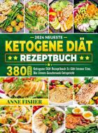 2024 Neueste Ketogene Diät Rezeptbuch di Anne Fisher edito da Bookmundo