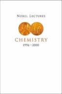 Nobel Lectures In Chemistry, Vol 8 (1996-2000) di Grenthe Ingmar edito da World Scientific