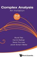 Complex Analysis: An Invitation (2nd Edition) di Murali Rao, Henrik Stetkar, Soren Fournais edito da World Scientific Publishing Co Pte Ltd
