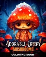 Adorable Creepy Mushrooms Coloring Book di Regina Peay edito da Blurb