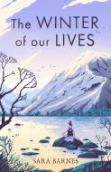 The Winter Of Our Lives di Sara Barnes edito da HarperCollins Publishers