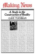 Making News di Gaye Tuchman edito da MACMILLAN PUB CO
