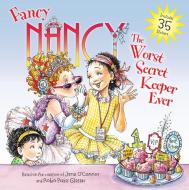 Fancy Nancy: The Worst Secret Keeper Ever di Jane O'Connor edito da HarperCollins Publishers Inc