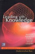 Leading With Knowledge di Madanmohan Rao edito da Mcgraw-hill Education - Europe
