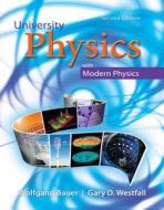UNIV PHYSICS W/MODERN PHYSICS di Wolfgang Bauer, Gary Westfall edito da MCGRAW HILL BOOK CO