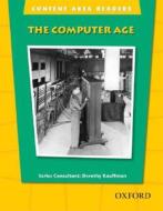 Content Area Readers: The Computer Age di Dorothy Kauffman edito da Oxford University Press