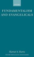 Fundamentalism and Evangelicals di Harriet A. Harris edito da OXFORD UNIV PR